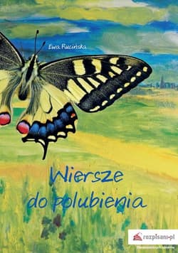 Wiersze do polubienia - Ewa Rucińska