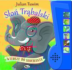 Wiersze do słuchania. Słoń Trąbalski - Opracowanie Zbiorowe