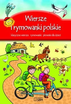Wiersze i rymowanki polskie Klasyczne wiersze, rymowanki, piosenki dla dzieci - Praca zbiorowa