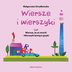 Wiersze i wierszyki, czyli Wiersze, że aż strach! i Wierszyki łamiące języki - ebook - Małgorzata Strzałkowska