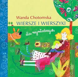 Wiersze i wierszyki dla najmłodszych - Wanda Chotomska