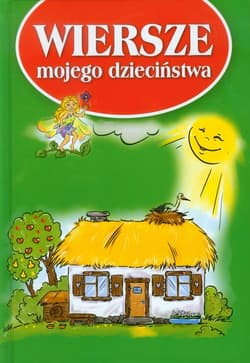 Wiersze mojego dzieciństwa