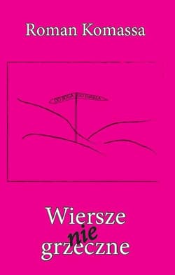 Wiersze niegrzeczne - Komassa Roman