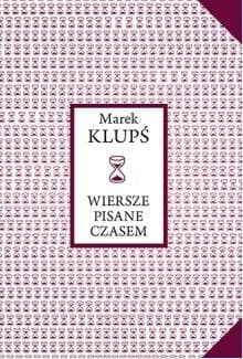 Wiersze pisane czasem - Marek Klupś