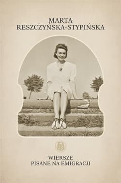Wiersze pisane na emigracji T.2 - Marta Reszczyńska-Stypińska