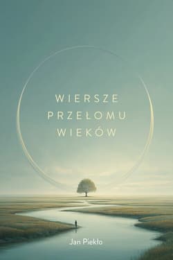 Wiersze przełomu wieków - Jan Piekło