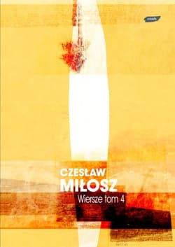 Wiersze tom IV - Czesław Miłosz