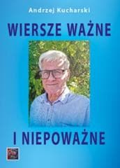 Wiersze ważne i niepoważne - Andrzej Kucharski
