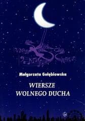 Wiersze wolnego ducha - Małgorzata Gołębiowska