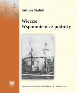 Wiersze. Wspomnienia z podróży - Antoni Stabik