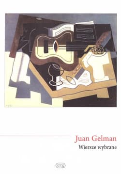 Wiersze wybrane - Juan Gelman