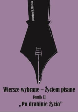 Wiersze wybrane Życiem pisane Tomik 2