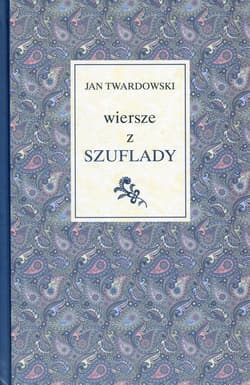 Wiersze z szuflady - Jan Twardowski