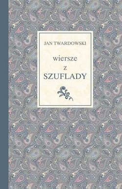 Wiersze z szuflady - Jan Twardowski