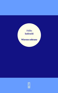 Wiersze zebrane - Feliks Łańcucki