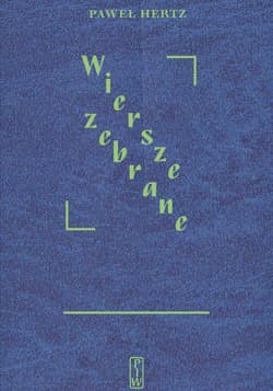 Wiersze zebrane - Paweł  Hertz