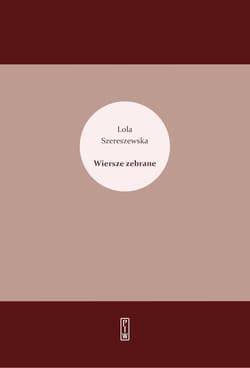 Wiersze zebrane - Lola Szereszewska