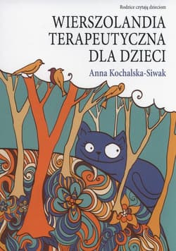 Wierszolandia terapeutyczna dla dzieci - Anna Kochalska-Siwak