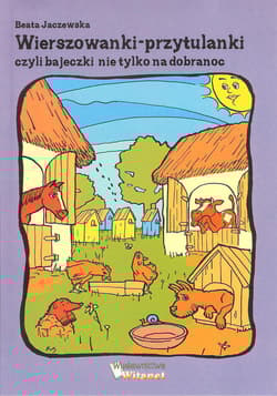 Wierszowanki-przytulanki czyli bajeczki nie tylko  na dobranoc