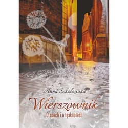 Wierszownik O snach i o tęsknotach - Anna Sokołowska