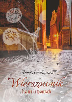 Wierszownik. O snach i o tęsknotach - ebook - Anna Sokołowska