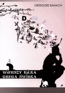Wierszy kilka Grega świrka