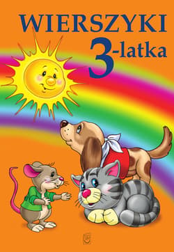 Wierszyki 3-latka - Opracowanie Zbiorowe