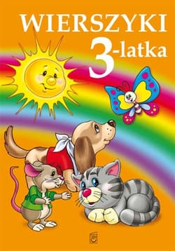 Wierszyki 3 latka - Dorota Strzemińska-Więckowiak, Maria Konopnicka, Stanisław Jachowicz
