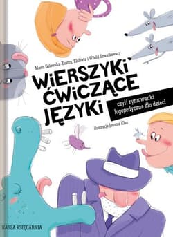 Wierszyki ćwiczące języki, czyli rymowanki logopedyczne dla dzieci