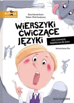 Wierszyki ćwiczące języki, czyli rymowanki logopedyczne dla dzieci - Marta Galewska-Kustra, Szwajkowski Witold, Szwajkowska Elżbieta