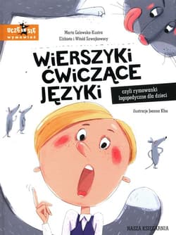 Wierszyki ćwiczące języki, czyli rymowanki logopedyczne dla dzieci - Marta Galewska-Kustra, Szwajkowska Elżbieta, Szwajkowski Witold