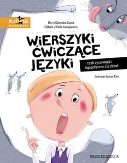 Wierszyki ćwiczące języki, czyli rymowanki logopedyczne dla dzieci - Marta Galewska-Kustra, Szwajkowska Elżbieta, Szwajkowski Witold
