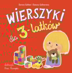 Wierszyki dla 3-latków - Danuta Gellnerowa
