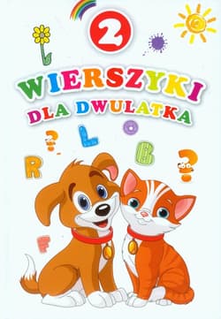 Wierszyki dla dwulatka - Opracowanie Zbiorowe