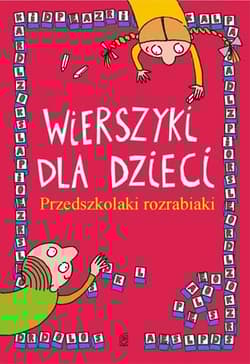 Wierszyki dla dzieci Przedszkolaki rozrabiaki - Patrycja Kasprzak
