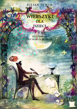 Wierszyki dla dzieci Spóźniony słowik, Bambo, O Grzesiu kłamczuchu i jego cioci - Julian  Tuwim