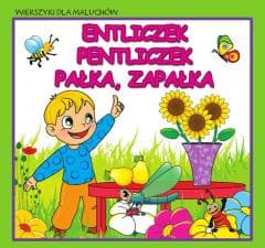 Wierszyki dla maluchów. Entliczek,... - Praca zbiorowa