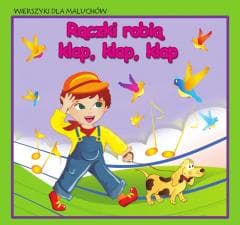 Wierszyki dla maluchów. Rączki robią klap, klap... - Praca zbiorowa