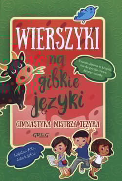 Wierszyki na gibkie języki Gimnastyka mistrza języka - Opracowanie Zbiorowe