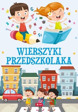 Wierszyki przedszkolaka - Opracowanie Zbiorowe