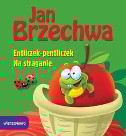 Wierszykowo Entliczek-pentliczek Na straganie - Jan  Brzechwa