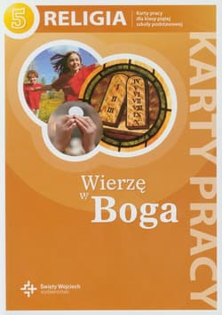Wierzę w Boga 5 Karty pracy Religia Szkoła podstawowa