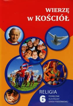 Wierzę w Kościół 6 Podręcznik Szkoła podstawowa