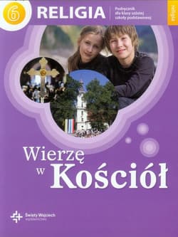 Wierzę w Kościół Religia 6 Podręcznik Szkoła podstawowa - Ks. Prof. Jan Szpet