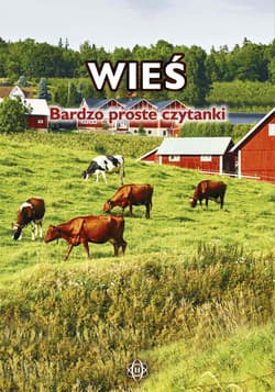 Wieś Bardzo proste czytanki - Praca zbiorowa