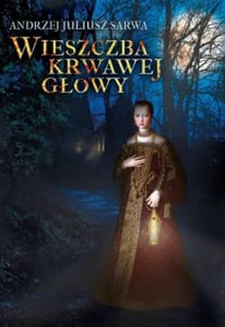 Wieszczba krwawej głowy - Sarwa Andrzej Juliusz
