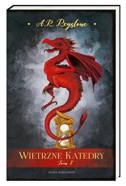 Wietrzne katedry Tom 1 - Alice Rosalie Reystone