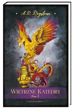 Wietrzne Katedry Tom 3 - Alice Rosalie Reystone