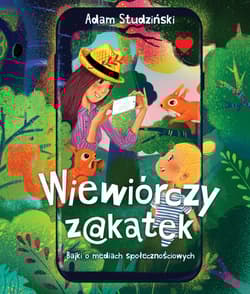 Wiewiórczy zakątek Bajki o mediach społecznościowych