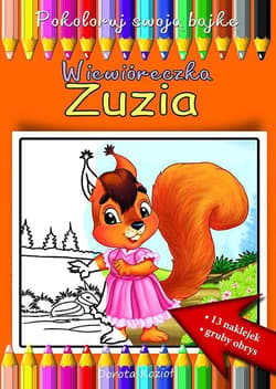 Wiewióreczka Zuzia - kolorowanka - Praca zbiorowa